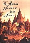 The Spanish Frontier in North America