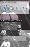 The World of the Swahili: An African Mercantile Civilization