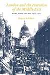 London and the Invention of the Middle East: Money, Power, and War, 1902-1922
