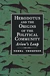 Herodotus and the Origins of the Political Community: Arion`s Leap