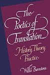 The Poetics of Translation: History, Theory, Practice