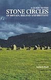 A Guide to the Stone Circles of Britain, Ireland and Brittany