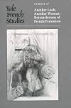 Another Look, Another Woman: Retranslations of French Feminism