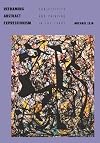 Reframing Abstract Expressionism: Subjectivity and Painting in the 1940s