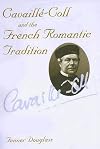 Cavaille-Coll and the French Romantic Tradition