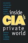 Inside CIA's Private World: Declassified Articles from the Agency`s Internal Journal, 1955-1992