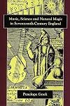 Music, Science, and Natural Magic in Seventeenth-Century England
