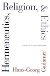 Hermeneutics, Religion, and Ethics