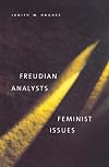 Freudian Analysts/Feminist Issues