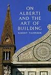 On Alberti and the Art of Building