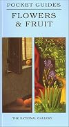 Flowers and Fruit (National Gallery Pocket Guides)