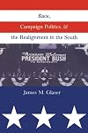 Race, Campaign Politics, and the Realignment in the South