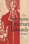 The Sermons of Jonathan Edwards: A Reader