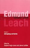 The Essential Edmund Leach: Volume 1: Anthropology and Society