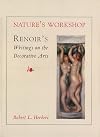 Nature's Workshop: Renoir's Writings on the Decorative Arts