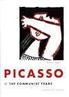 Pablo Picasso: The Communist Years