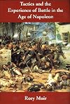 Tactics and the Experience of Battle in the Age of Napoleon