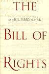 The Bill of Rights: Creation and Reconstruction