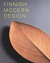 Finnish Modern Design: Utopian Ideals and Everyday Realities, 1930-97