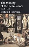 The Waning of the Renaissance, 1550–1640