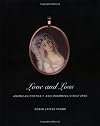 Love and Loss: American Portrait and Mourning Miniatures