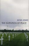 The Invention of Peace: Reflections on War and International Order