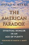 The American Paradox: Spiritual Hunger in an Age of Plenty