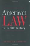 American Law in the Twentieth Century