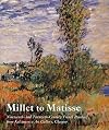 Millet to Matisse: Nineteenth and Twentieth-Century French Paintings from Kelvingrove Art Gallery, Glasgow