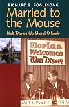 Married to the Mouse: Walt Disney World and Orlando
