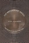 The Recording Angel: Music, Records and Culture from Aristotle to Zappa, Second Edition