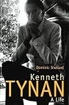 Kenneth Tynan: A Life