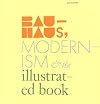Bauhaus, Modernism, and the Illustrated Book
