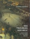 The Troubled Republic: Visual Culture and Social Debate in France, 1889โ1900