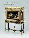 European Furniture in the Metropolitan Museum of Art: Highlights of the Collection