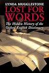 Lost for Words: The Hidden History of the Oxford English Dictionary
