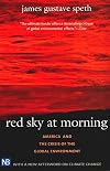 Red Sky at Morning: America and the Crisis of the Global Environment