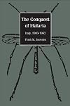 The Conquest of Malaria : Italy, 1900-1962