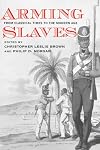 Arming Slaves: From Classical Times to the Modern Age
