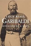 Garibaldi: Invention of a Hero