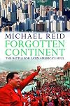 Forgotten Continent: A History of the New Latin America