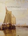 Paul Mellon's legacy : a passion for British art, masterpieces from the Yale Center for British Art