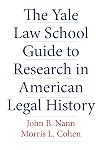 The Yale Law School Guide to Research in American Legal History