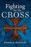Fighting for the Cross: Crusading to the Holy Land