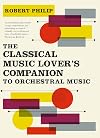The Classical Music Lover's Companion to Orchestral Music