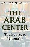 The Arab Center: The Promise of Moderation