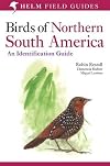 Birds of Northern South America - An Identification Guide: Volume 2: Plates and Maps