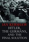 Hitler, the Germans, and the Final Solution