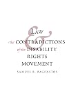 Law and the Contradictions of the Disability Rights Movement