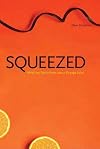 Squeezed: What You Don't Know About Orange Juice